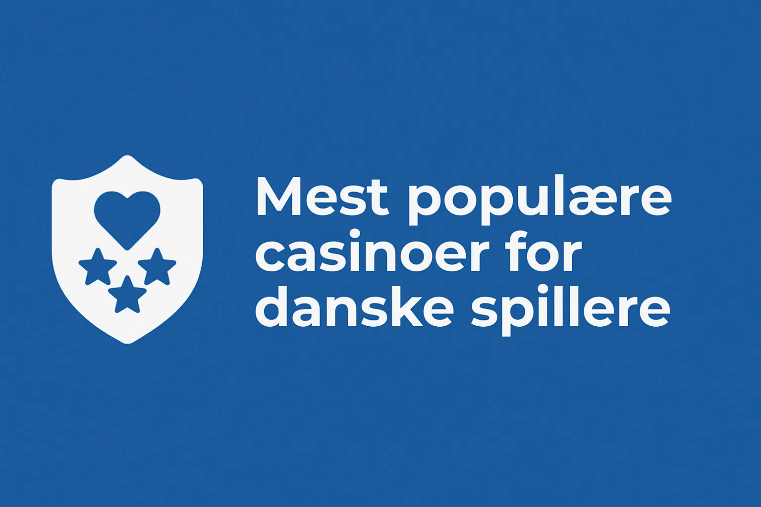 Mest populære casinoer for danske spillere